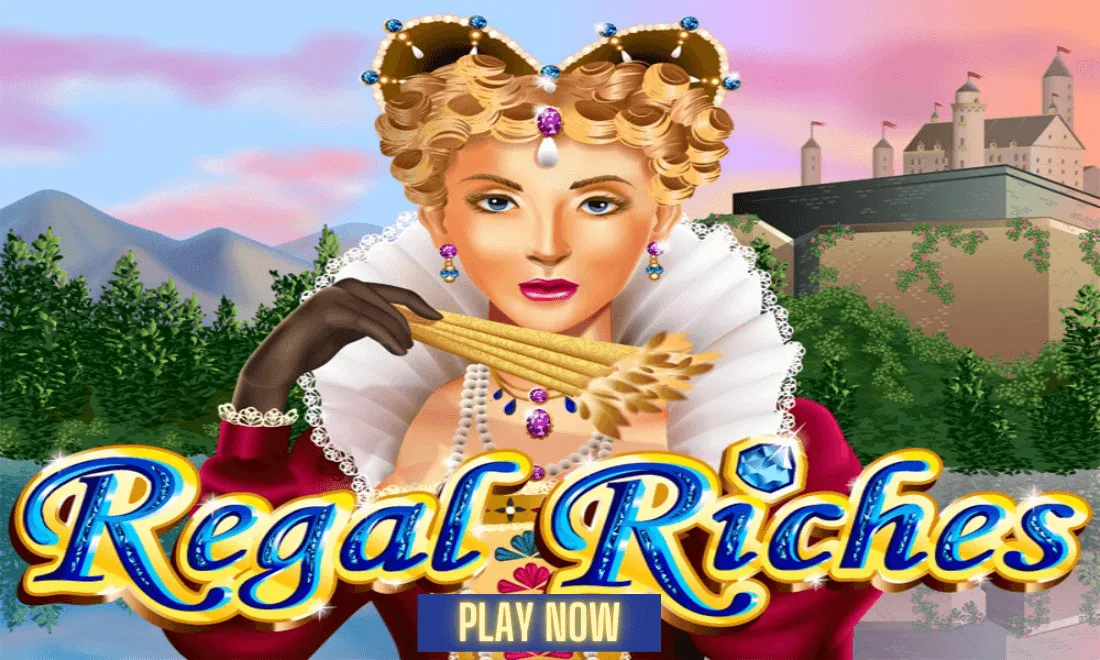 Regal Riches Play Now
