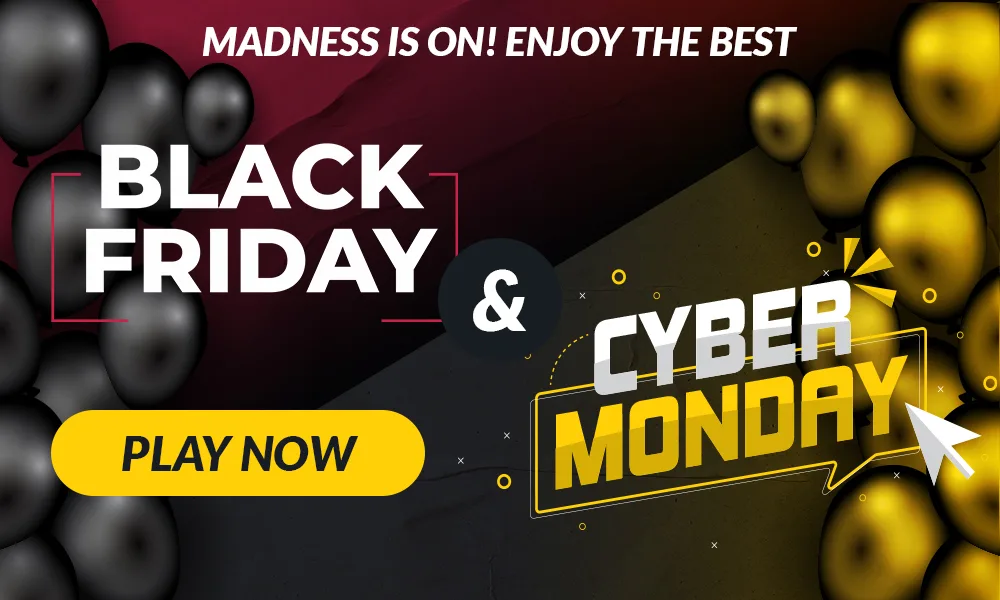 Black Friday offer play now